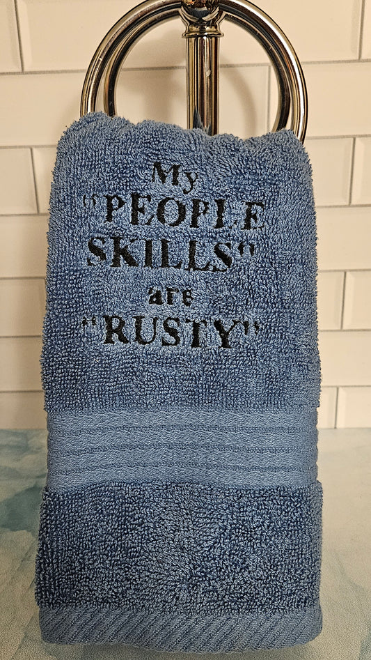 My People Skills Are Rusty Embroidered Hand Towel