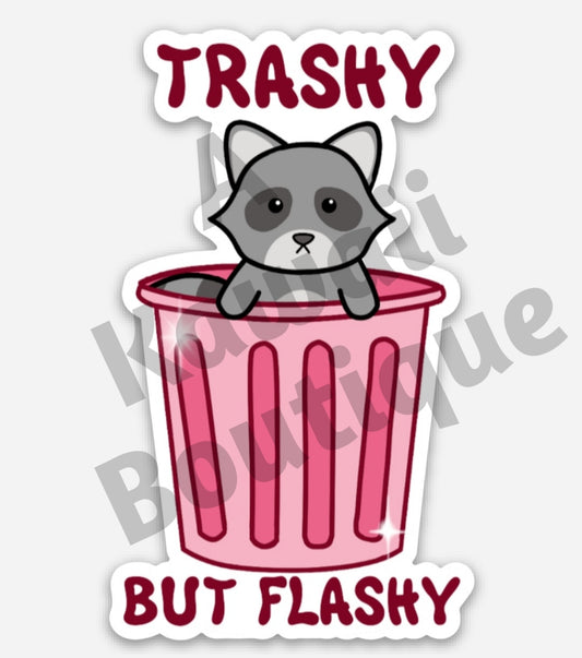 Trashy But Flashy Sticker