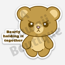 Load image into Gallery viewer, Bearly Holding It Together Sticker
