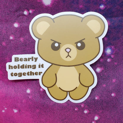 Bearly Holding It Together Sticker